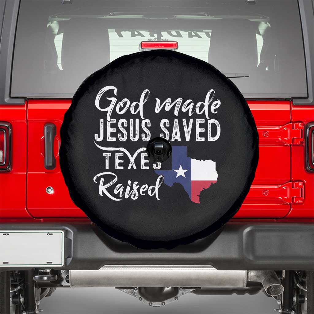 God Made Jesus Saved Texas Raised Spare Tire Cover