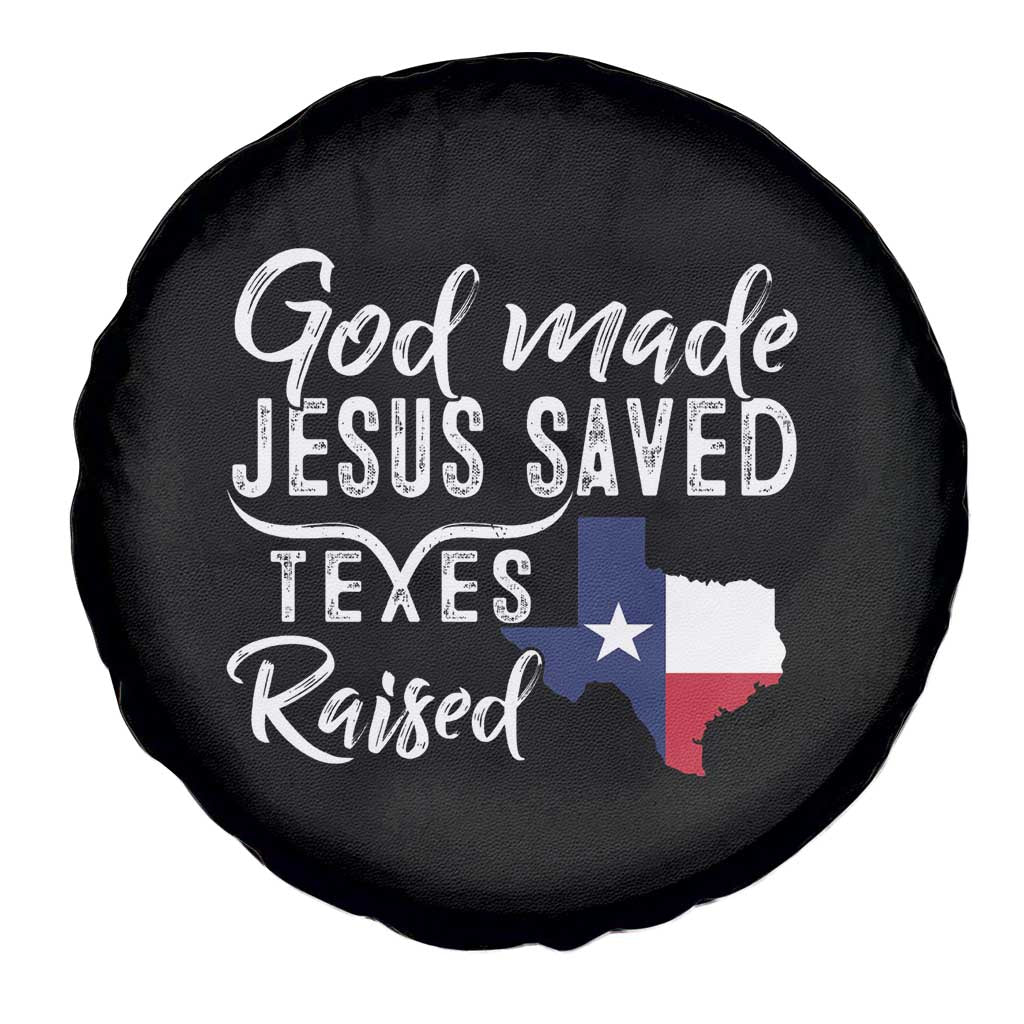 God Made Jesus Saved Texas Raised Spare Tire Cover