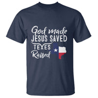 God Made Jesus Saved Texas Raised T Shirt - Wonder Print Shop