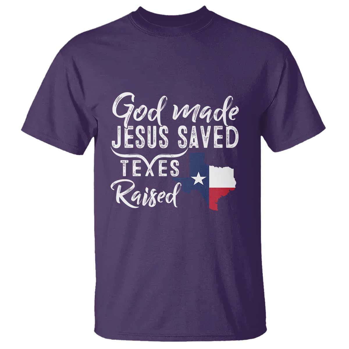 God Made Jesus Saved Texas Raised T Shirt - Wonder Print Shop