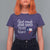 God Made Jesus Saved Texas Raised T Shirt For Women - Wonder Print Shop