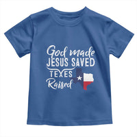 God Made Jesus Saved Texas Raised Toddler T Shirt