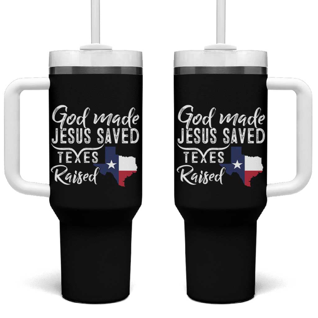 God Made Jesus Saved Texas Raised Tumbler With Handle