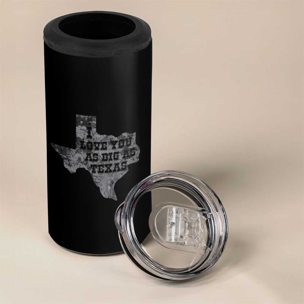 I Love You As Big As Texas 4 in 1 Can Cooler Tumbler