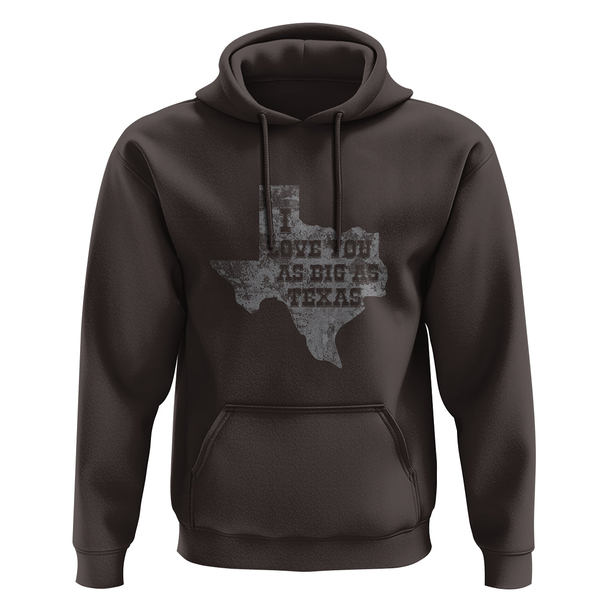 I Love You As Big As Texas Hoodie - Wonder Print Shop