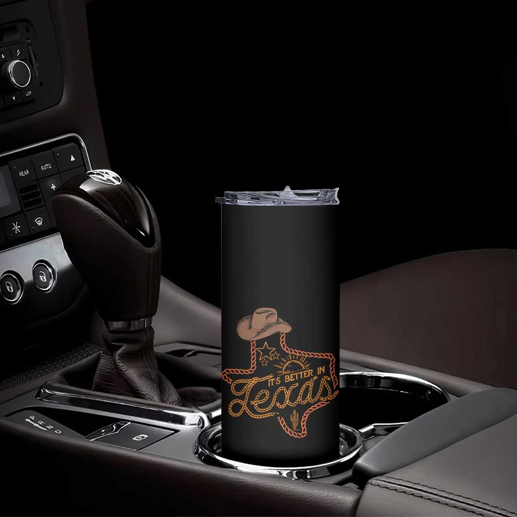 It's Better In Texas Retro Western Cowboy Skinny Tumbler