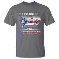 I'm Not Yelling I'm Puerto Rican T Shirt - Wonder Print Shop