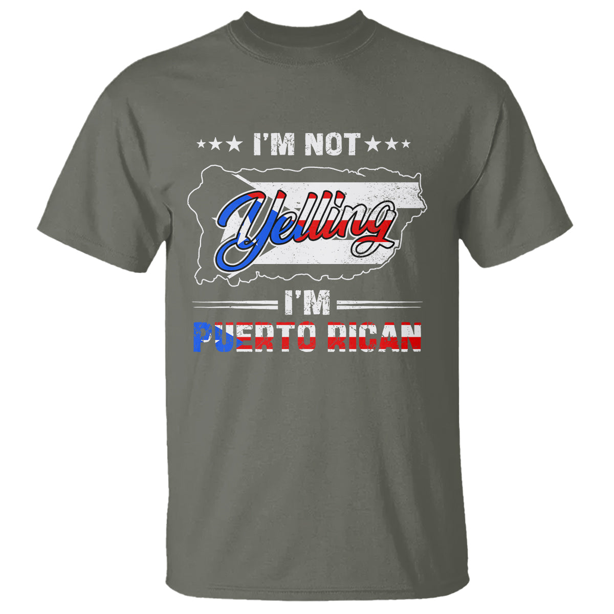 I'm Not Yelling I'm Puerto Rican T Shirt - Wonder Print Shop