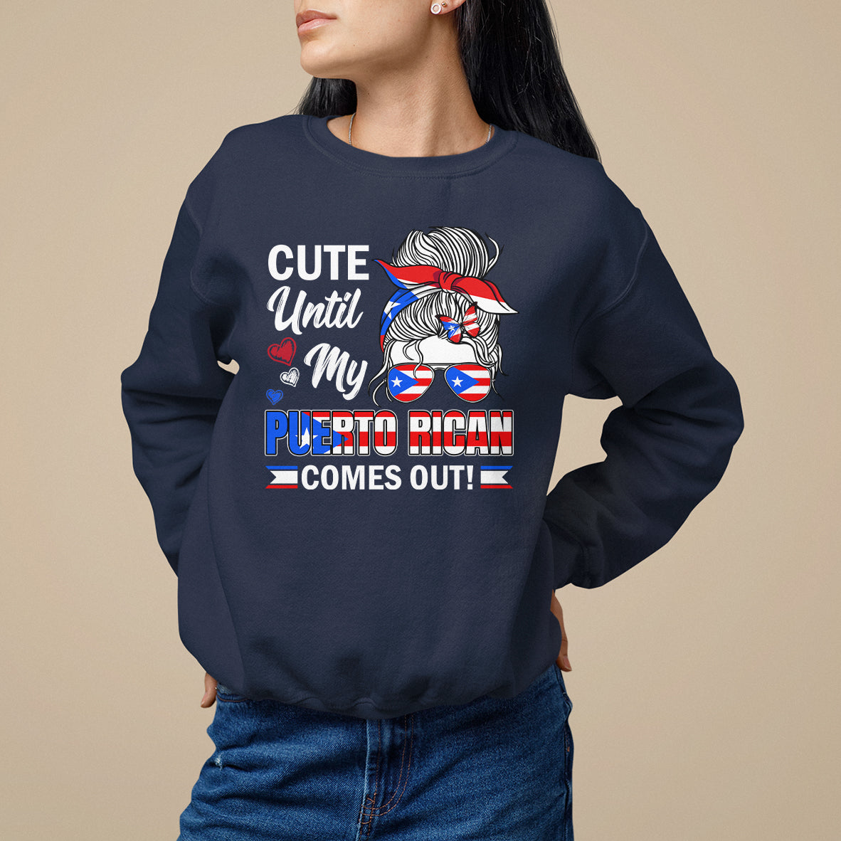 Cute Until My Puerto Rican Comes Out Messy Bun Women Girl Sweatshirt - Wonder Print Shop