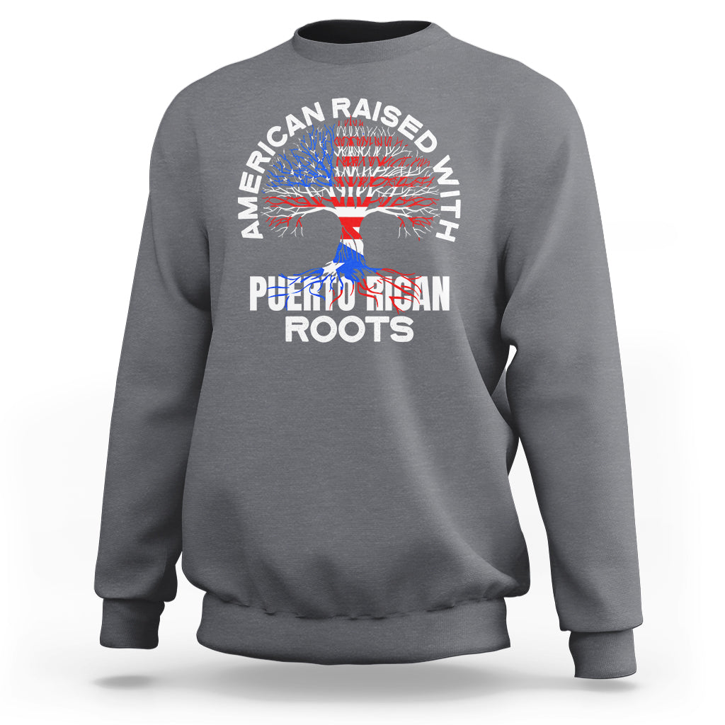 American Raised With Puerto Rican Roots Sweatshirt - Wonder Print Shop