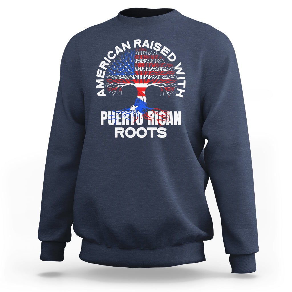 American Raised With Puerto Rican Roots Sweatshirt - Wonder Print Shop
