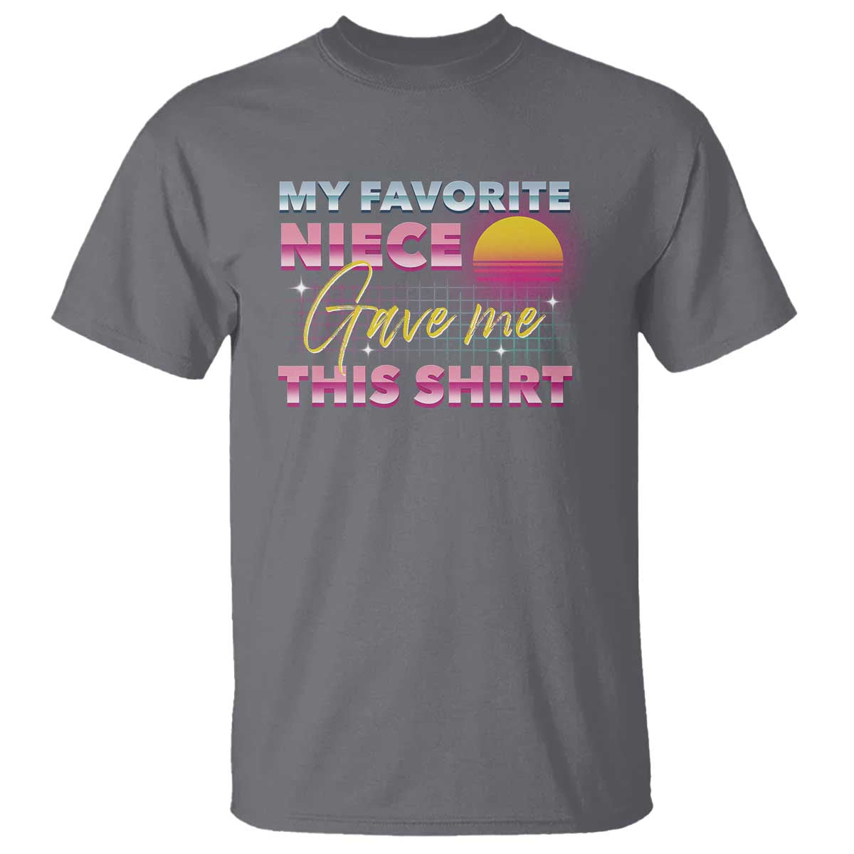 My Favorite Niece Gave Me This T Shirt Funny Aunts And Uncles Day - Wonder Print Shop