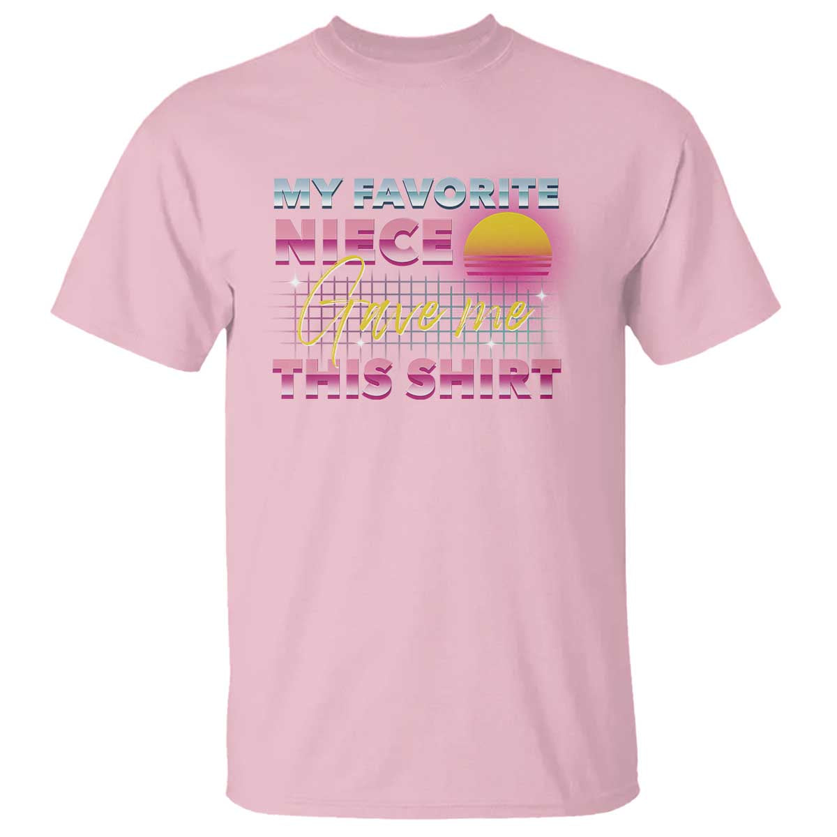 My Favorite Niece Gave Me This T Shirt Funny Aunts And Uncles Day - Wonder Print Shop