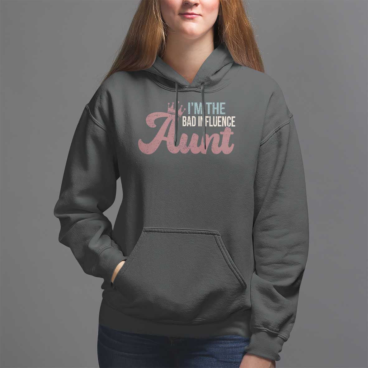 I Am The Bad Influence Aunt Hoodie - Wonder Print Shop