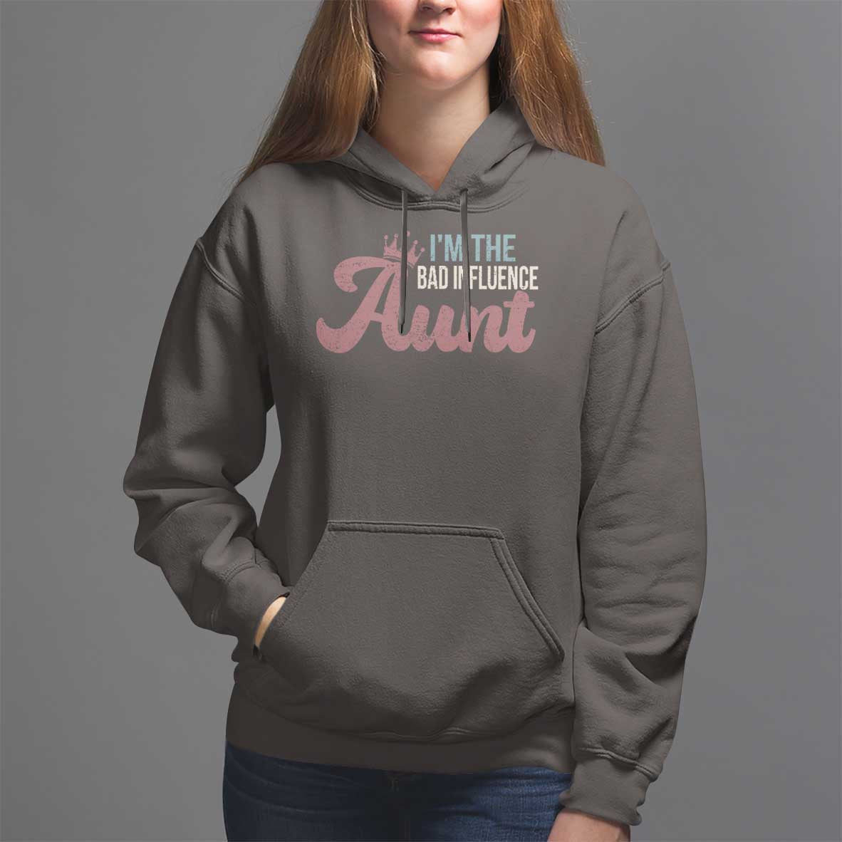 I Am The Bad Influence Aunt Hoodie - Wonder Print Shop