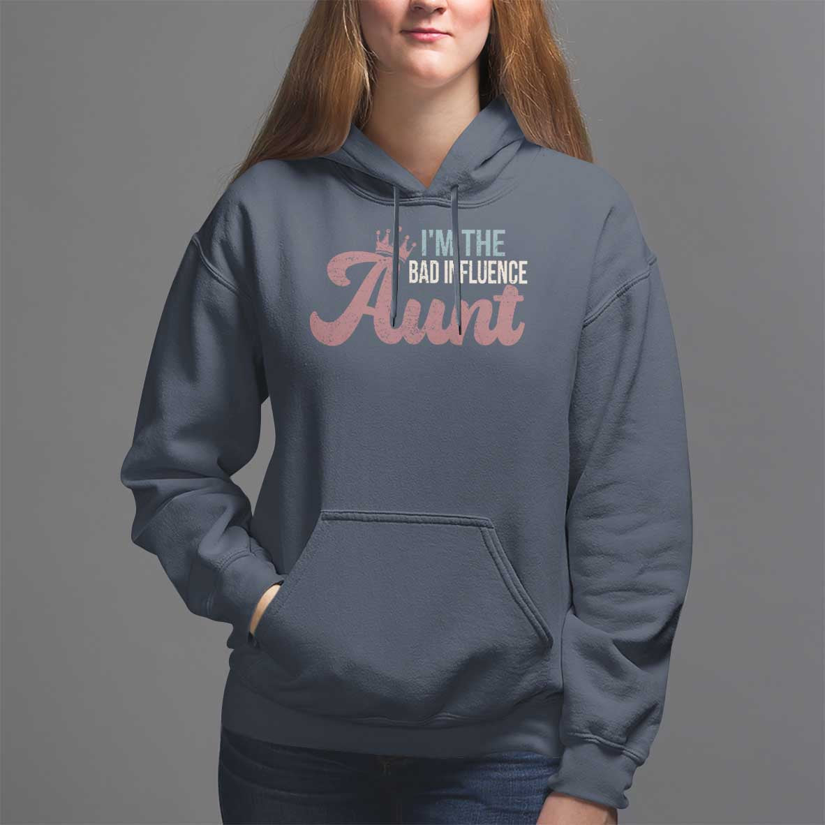 I Am The Bad Influence Aunt Hoodie - Wonder Print Shop