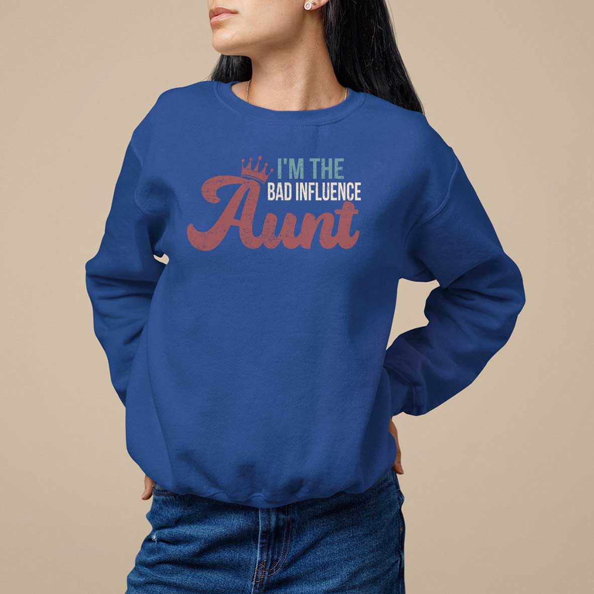 I Am The Bad Influence Aunt Sweatshirt - Wonder Print Shop