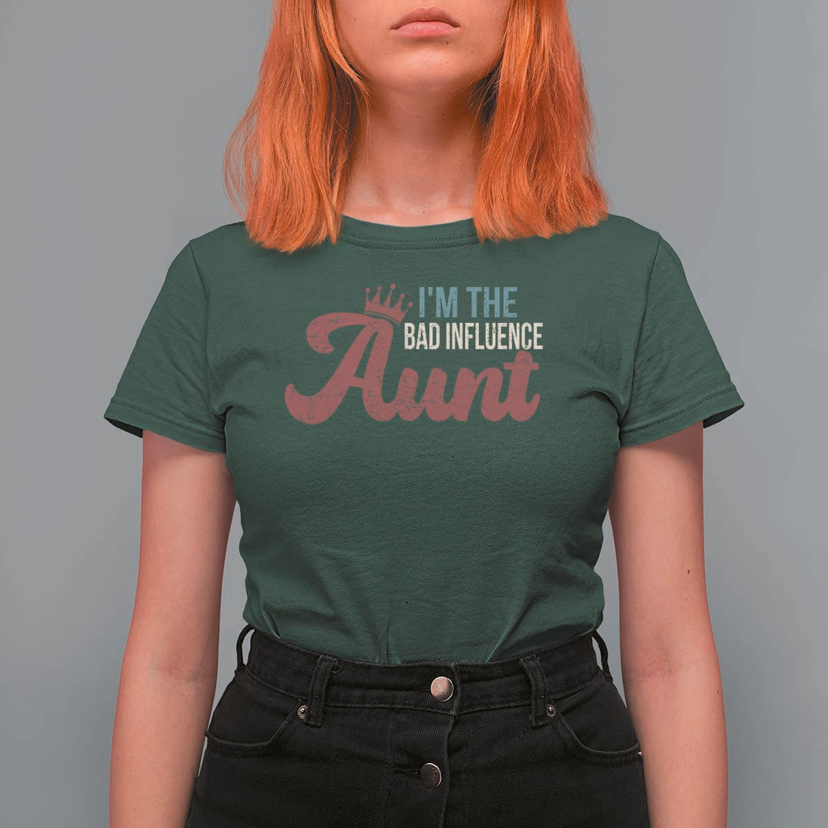 I Am The Bad Influence Aunt T Shirt For Women - Wonder Print Shop