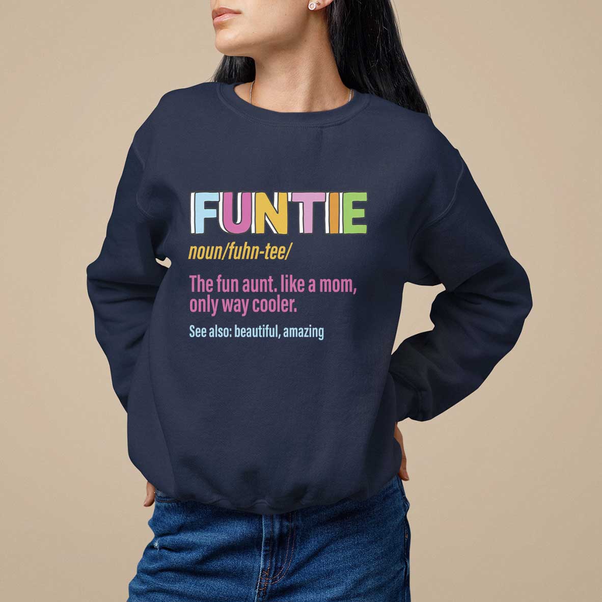 Funny Aunt Sweatshirt Funtie The Fun Aunt Like A Mom Only Way Cooler - Wonder Print Shop
