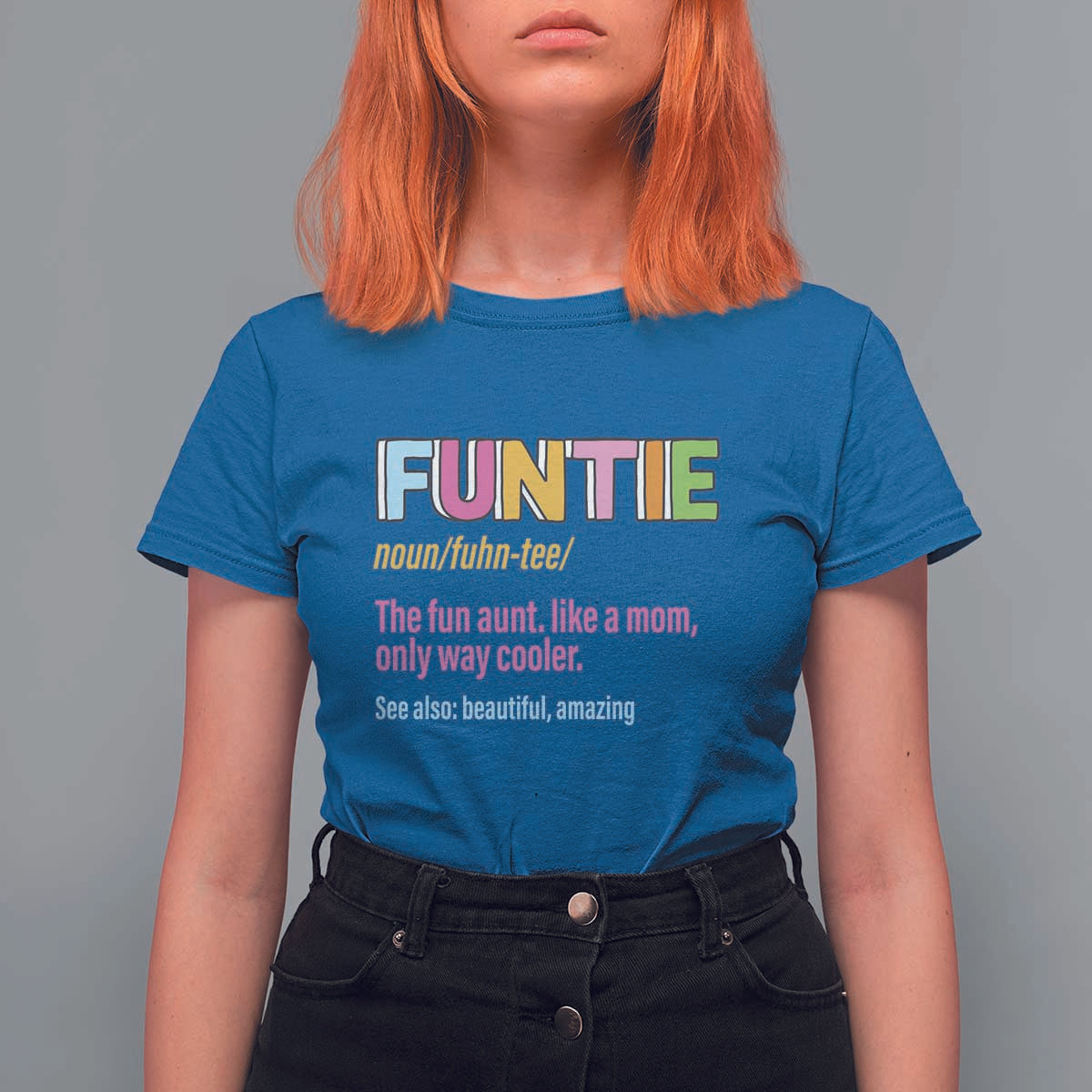 Funny Aunt T Shirt For Women Funtie The Fun Aunt Like A Mom Only Way Cooler - Wonder Print Shop