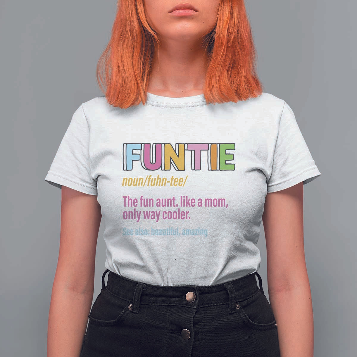Funny Aunt T Shirt For Women Funtie The Fun Aunt Like A Mom Only Way Cooler - Wonder Print Shop