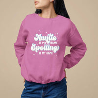 Auntie is My Name Spoiling is My Game Sweatshirt - Wonder Print Shop