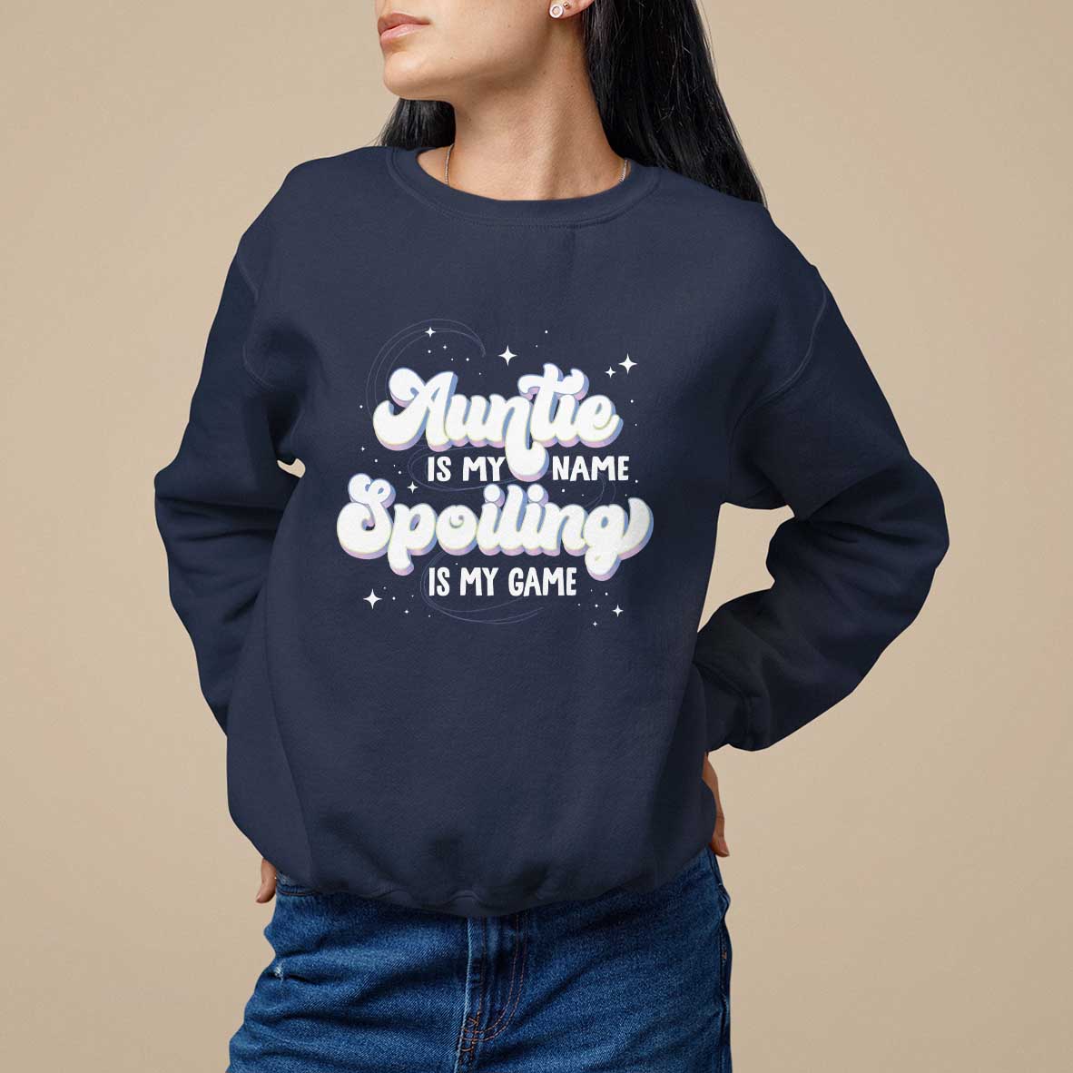 Auntie is My Name Spoiling is My Game Sweatshirt - Wonder Print Shop
