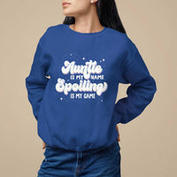 Auntie is My Name Spoiling is My Game Sweatshirt - Wonder Print Shop