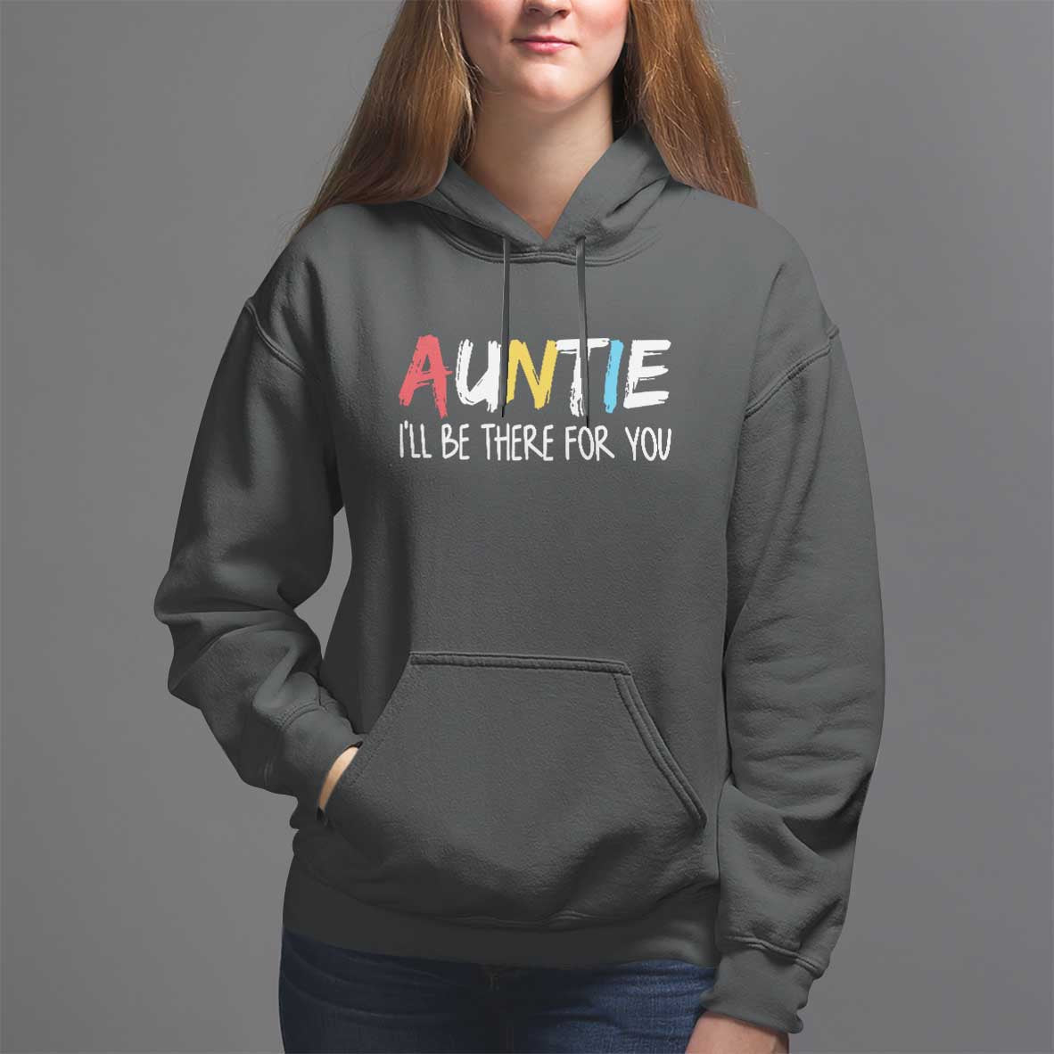 Auntie Hoodie I'll Be There For You Aunts Day - Wonder Print Shop