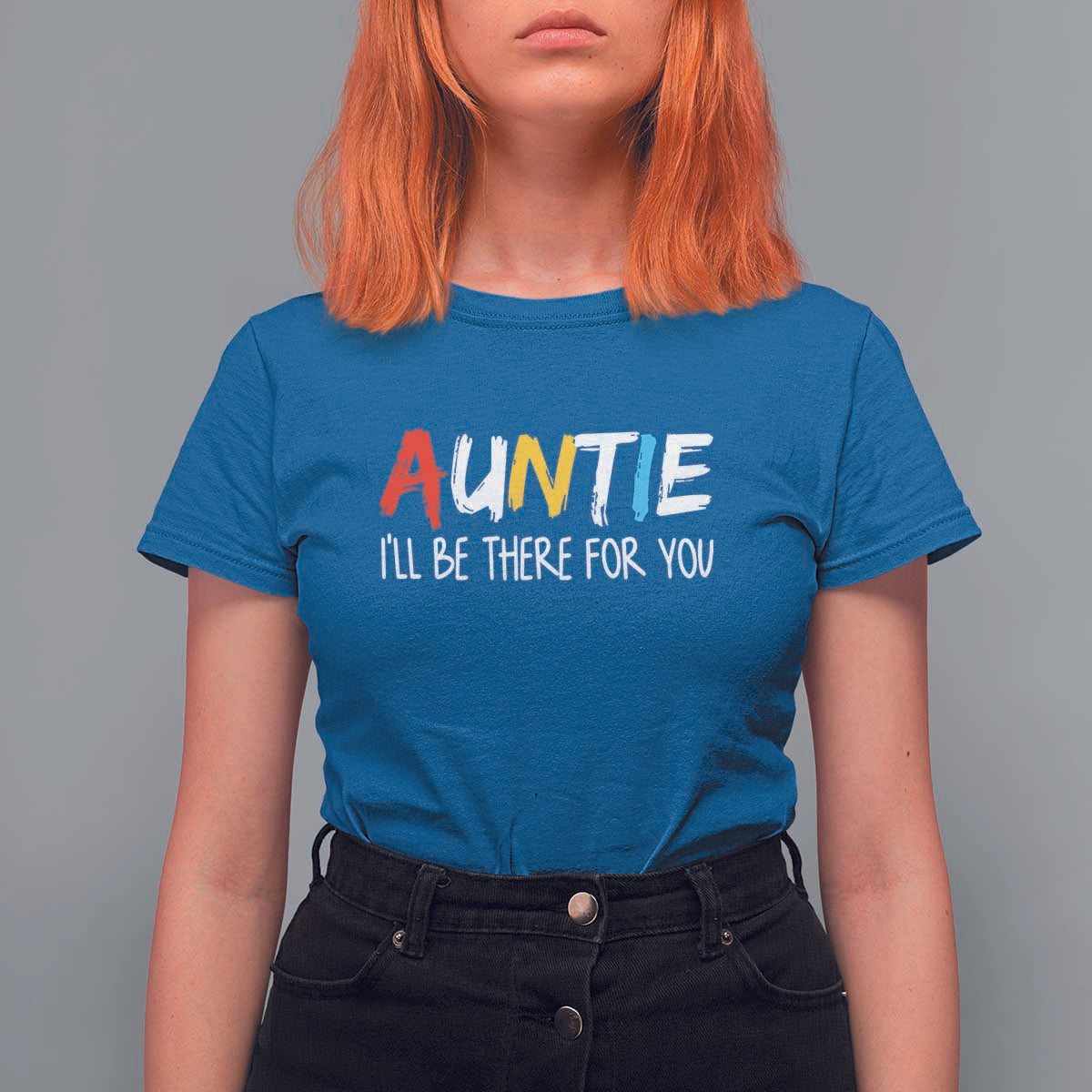 Auntie T Shirt For Women I'll Be There For You Aunts Day - Wonder Print Shop