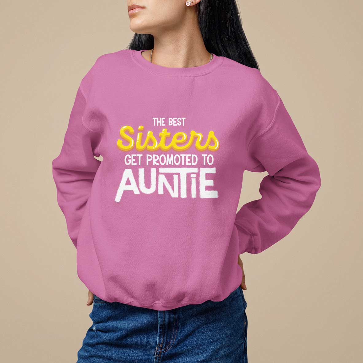 Funny Aunt Sweatshirt Best Sisters Get Promoted To Auntie - Wonder Print Shop