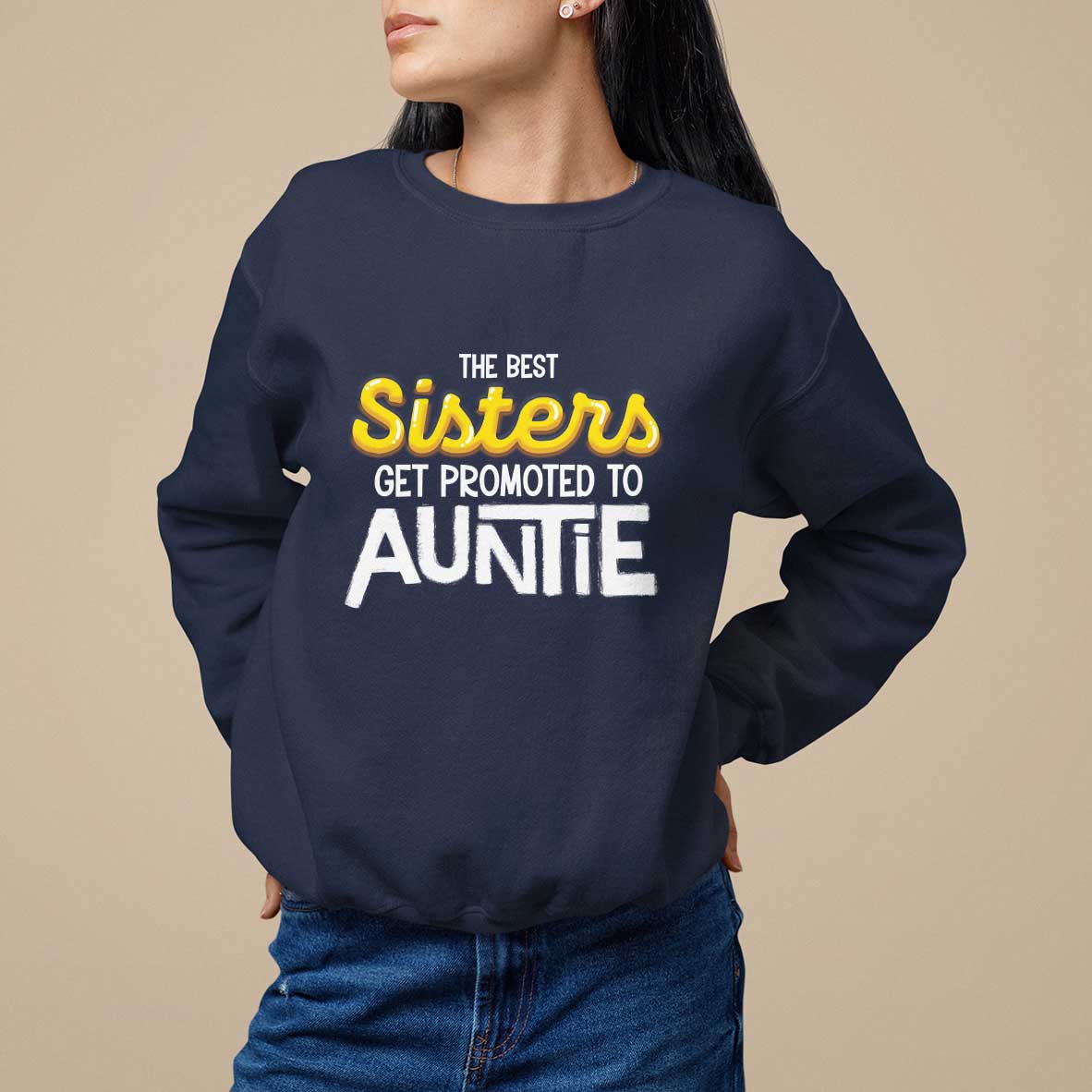 Funny Aunt Sweatshirt Best Sisters Get Promoted To Auntie - Wonder Print Shop