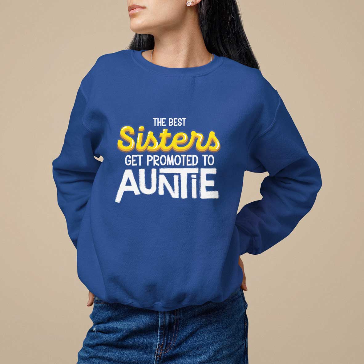 Funny Aunt Sweatshirt Best Sisters Get Promoted To Auntie - Wonder Print Shop