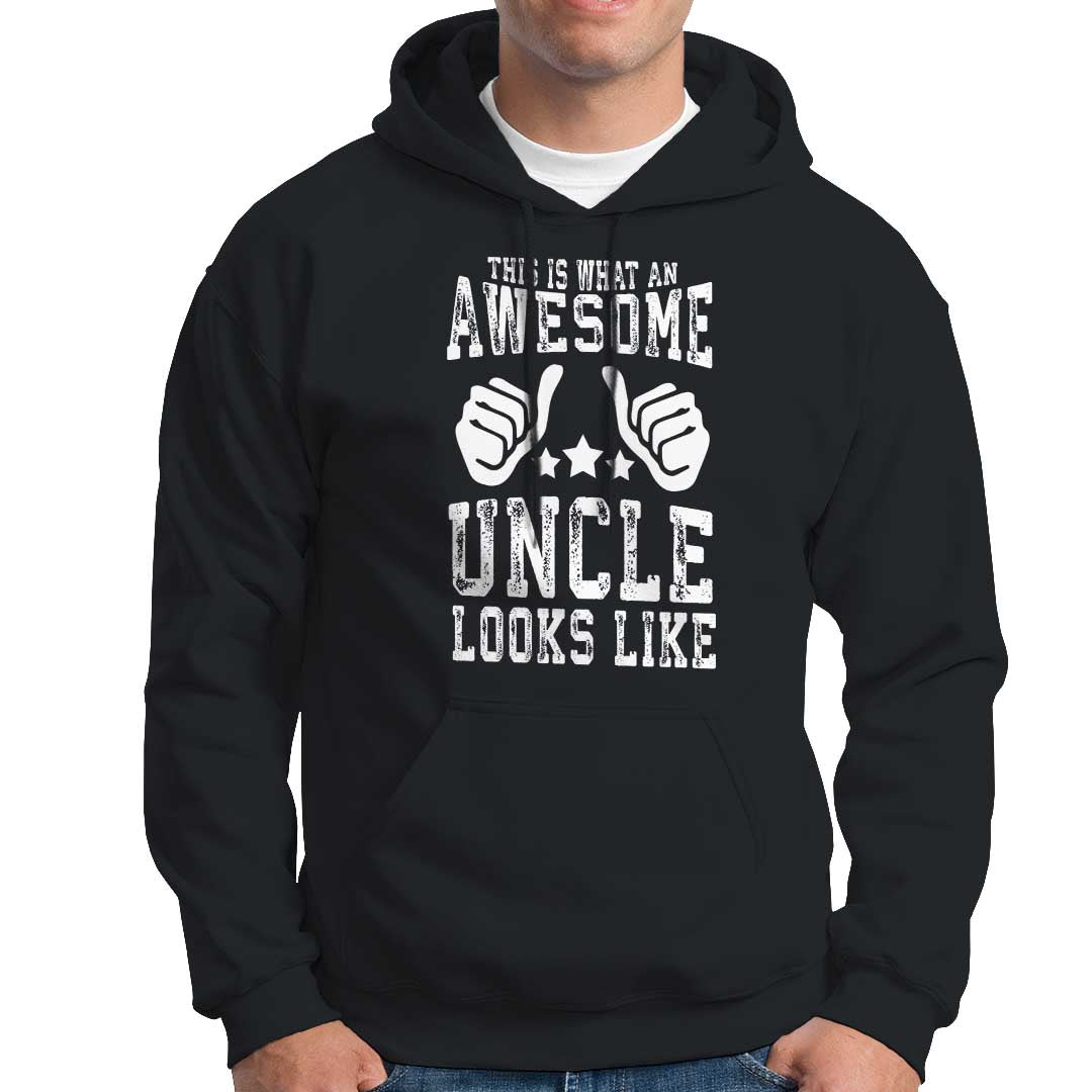 Funny Uncle Hoodie This is What an Awesome Uncle Looks Like - Wonder Print Shop
