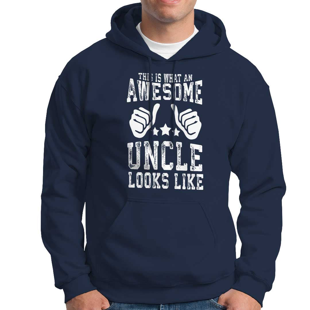 Funny Uncle Hoodie This is What an Awesome Uncle Looks Like - Wonder Print Shop