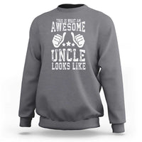 Funny Uncle Sweatshirt This is What an Awesome Uncle Looks Like - Wonder Print Shop