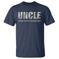 Uncle T Shirt The Man The Myth The Bad Influence - Wonder Print Shop