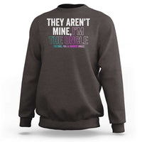 Funny Uncle Sweatshirt They Aren't Mine I'm The Cool Fun & Favorite Uncle - Wonder Print Shop