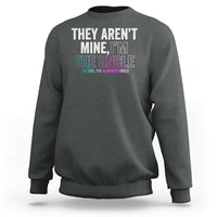 Funny Uncle Sweatshirt They Aren't Mine I'm The Cool Fun & Favorite Uncle - Wonder Print Shop