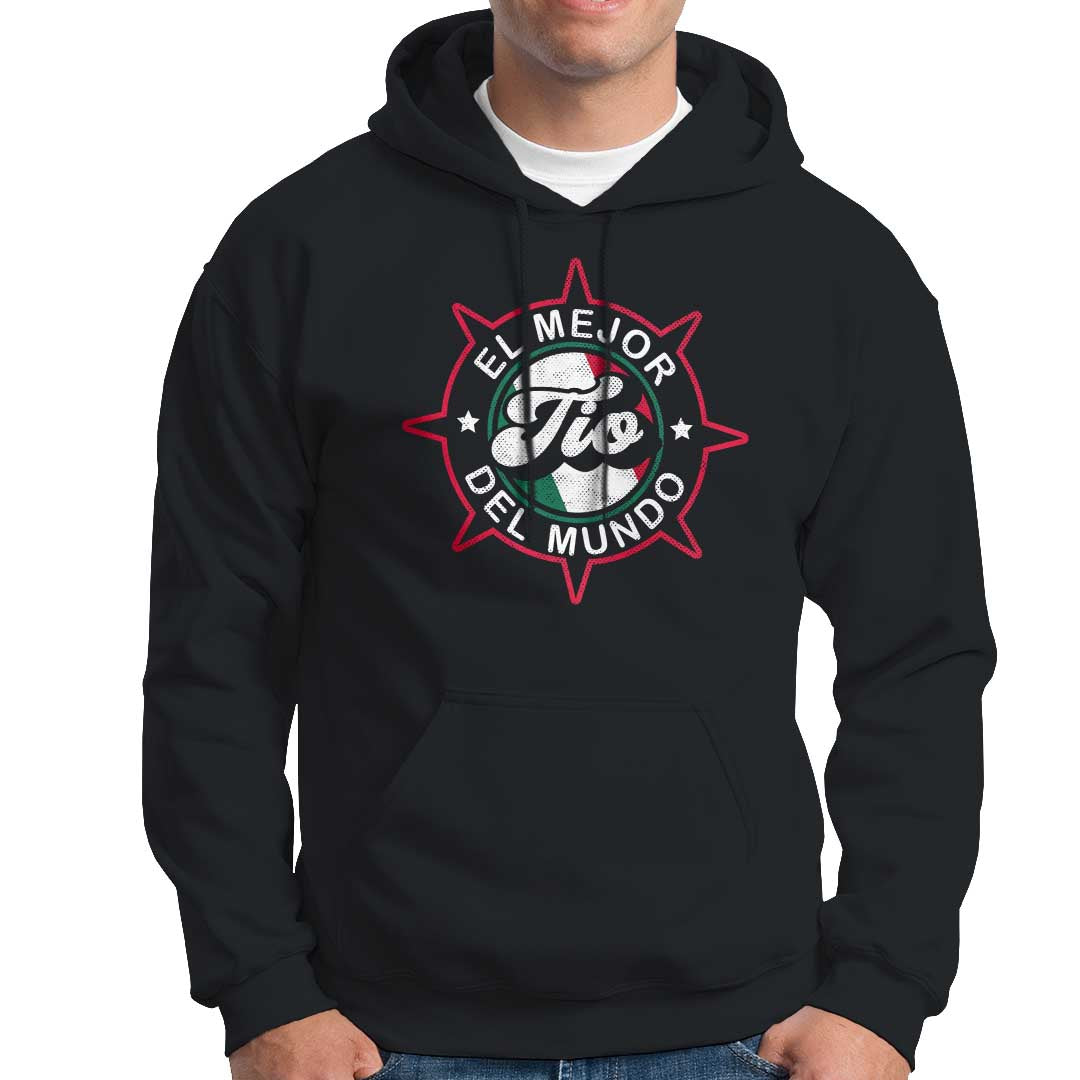 Mexican Uncle Hoodie El Mejor To Del Mundo - Wonder Print Shop