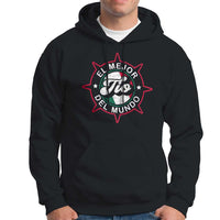 Mexican Uncle Hoodie El Mejor To Del Mundo - Wonder Print Shop