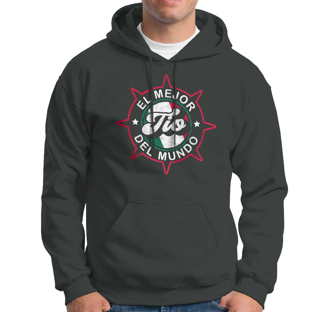 Mexican Uncle Hoodie El Mejor To Del Mundo - Wonder Print Shop