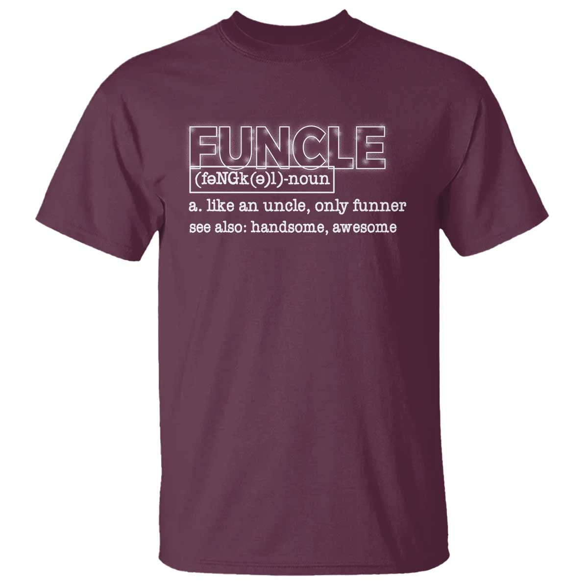 Funny Uncle T Shirt Funcle Funner Handsome Awesome - Wonder Print Shop
