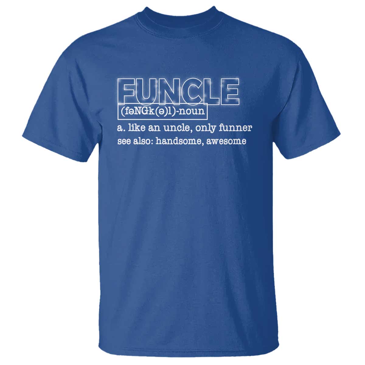Funny Uncle T Shirt Funcle Funner Handsome Awesome - Wonder Print Shop