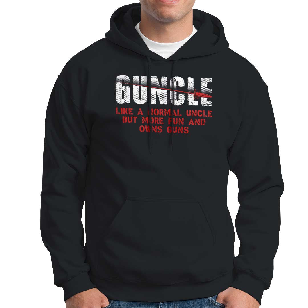 Funny Uncle Hoodie Guncle Like Normal Uncle More Fun Owns Guns - Wonder Print Shop