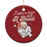 I Love A Man With A Beard Santa Xmas Christmas Ornament - Wonder Print Shop