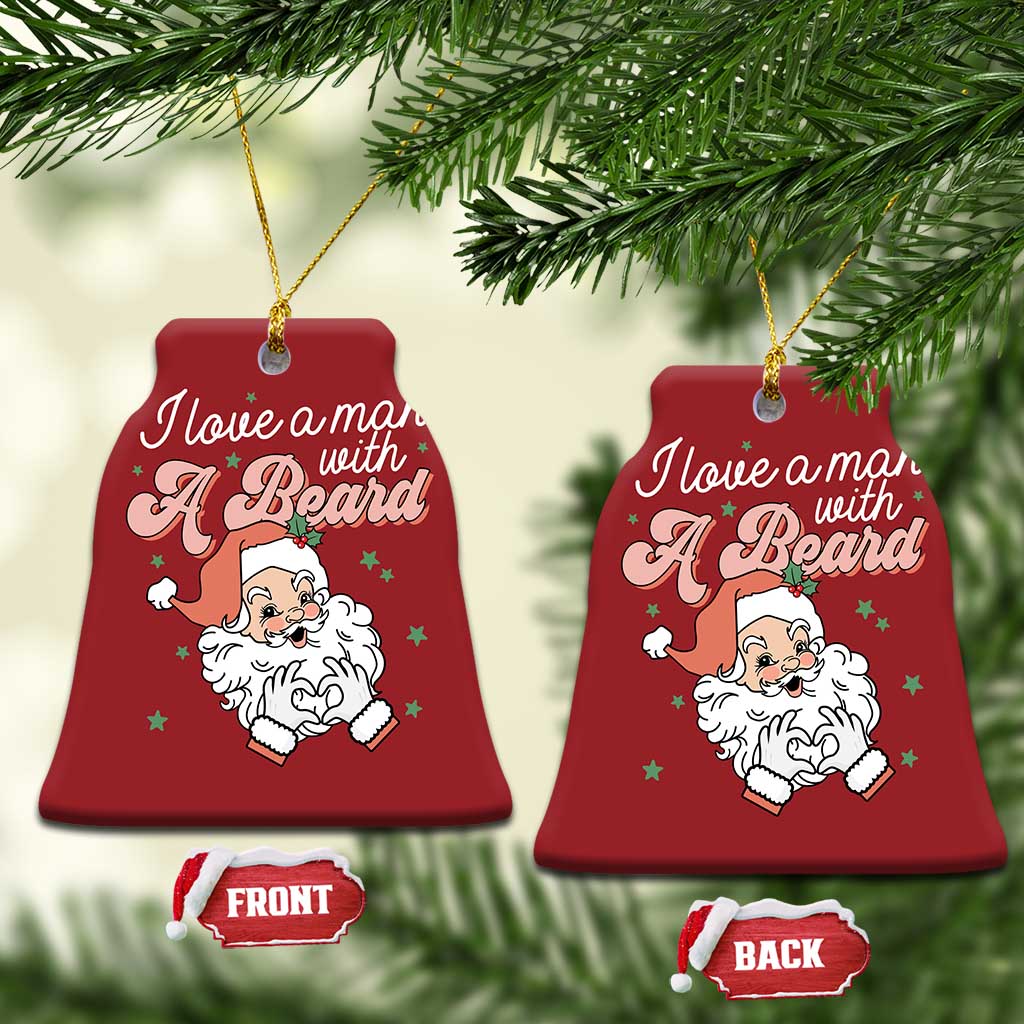 I Love A Man With A Beard Santa Xmas Christmas Ornament - Wonder Print Shop