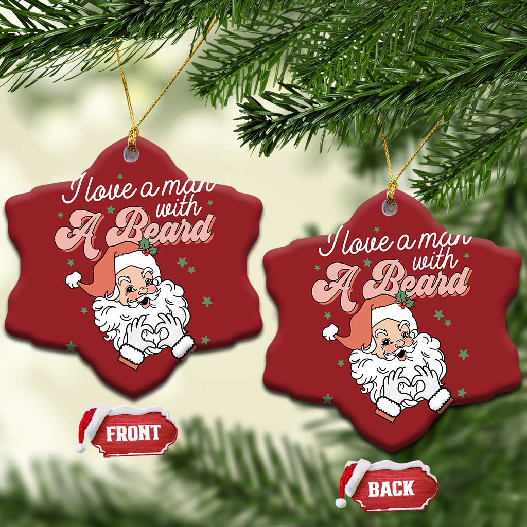 I Love A Man With A Beard Santa Xmas Christmas Ornament - Wonder Print Shop