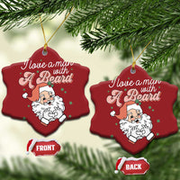 I Love A Man With A Beard Santa Xmas Christmas Ornament - Wonder Print Shop