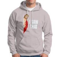 Funny Jesus Meme I Saw That Christian Hoodie - Wonder Print Shop